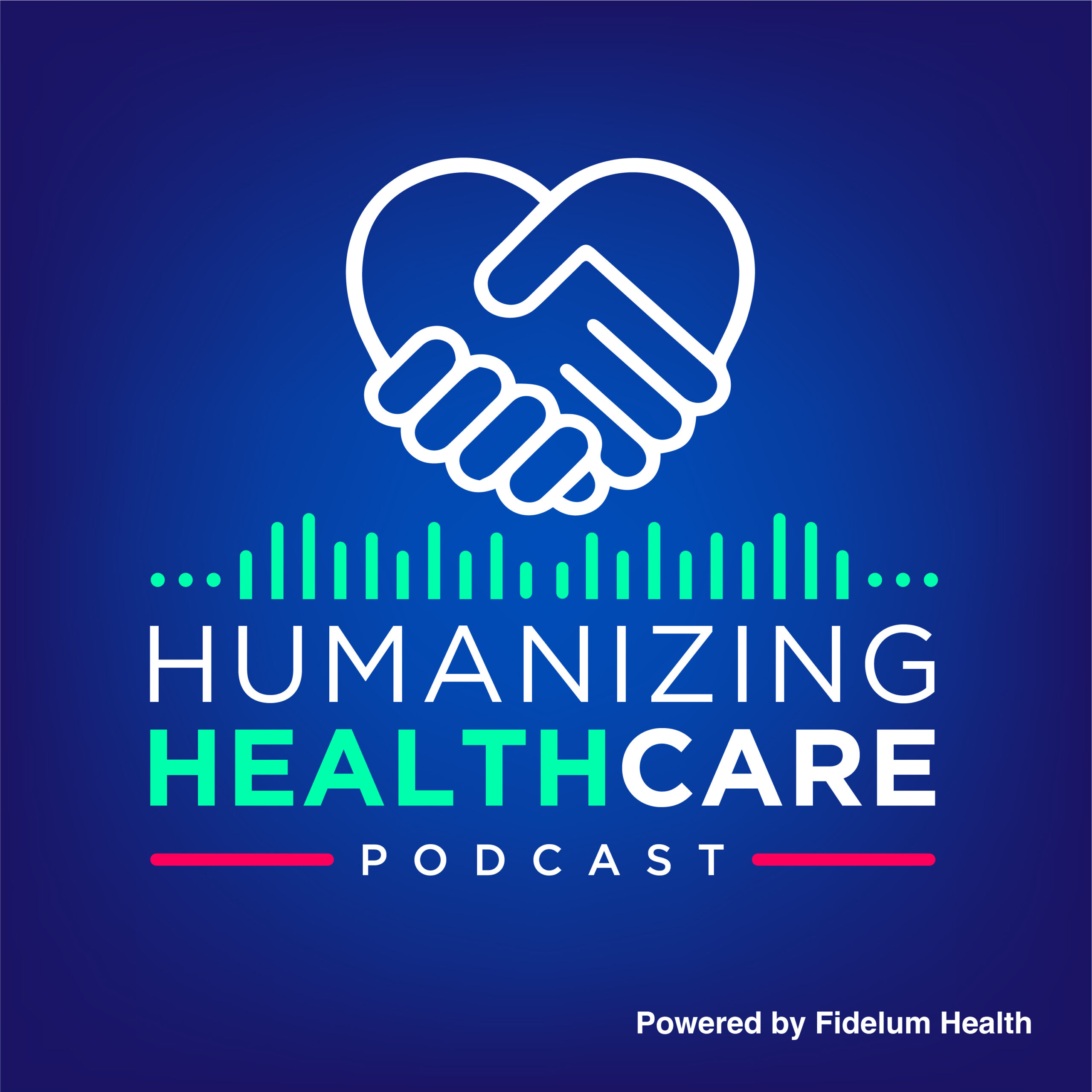 Humanizing Healthcare Podcast